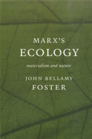 Marxa (Tm)S Ecology - John Bellamy Foster