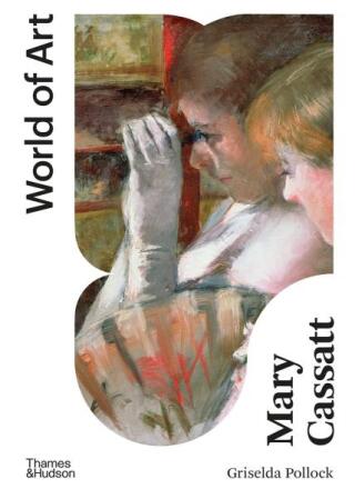 Mary Cassatt - Griselda Pollock