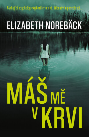 Máš mě v krvi - Elizabeth Norebäck