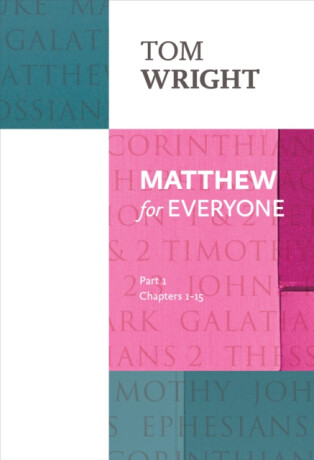 Matthew for Everyone: Part 1 - Tom Wright