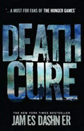 Maze Runner 3 - The Death Cure - James Dashner