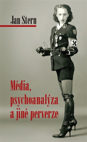 Média, psychoanalýza a jiné perverze - Jan Stern