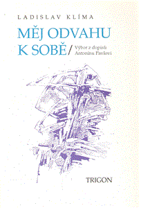 Měj odvahu k sobě - Ladislav Klíma