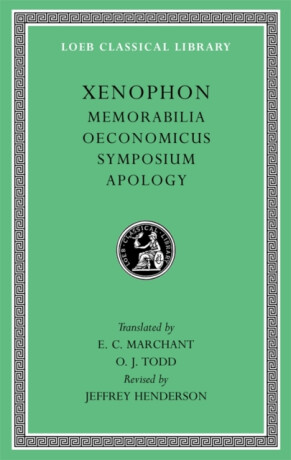 Memorabilia. Oeconomicus. Symposium. Apology - Xenophon
