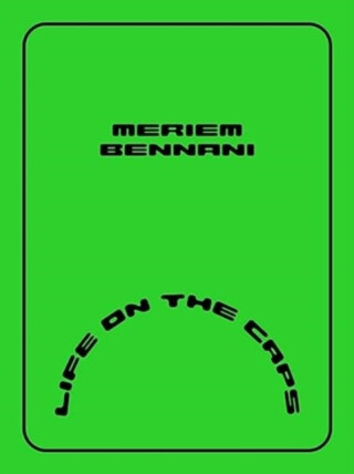 Meriem Bennani â€“ Life on the CAPS - Emily LaBarge,Tiffany Malakooti,Negar Azimi,Meriem Bennani