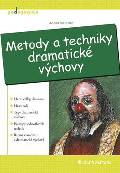 Metody a techniky dramatické výchovy - Josef Valenta