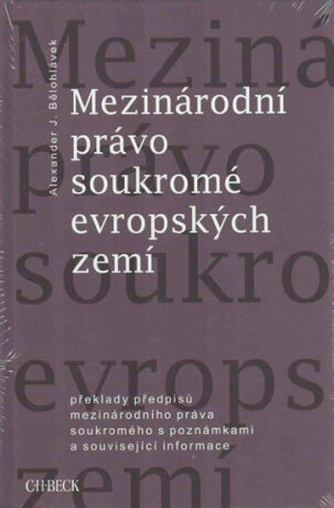 Mezinárodní právo soukromé evropských zemí - Alexander J. Bělohlávek