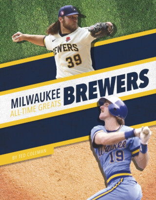 Milwaukee Brewers All-Time Greats - Ted Coleman