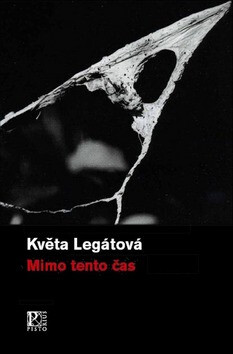 Mimo tento čas - Květa Legátová