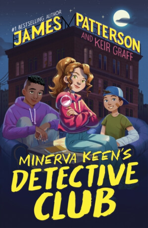 Minerva Keenâ€™s Detective Club - James Patterson,Keir Graff