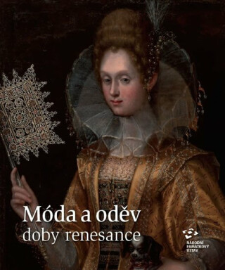 Móda a oděv doby renesance - Alena Nachtmannová