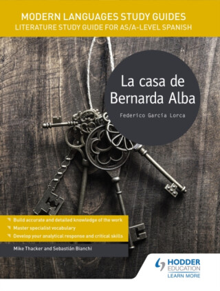 Modern Languages Study Guides: La casa de Bernarda Alba - Mike Thacker,Sebastian Bianchi