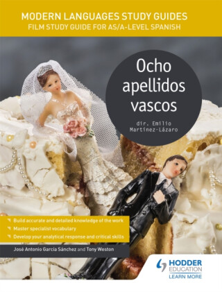 Modern Languages Study Guides: Ocho apellidos vascos - JosA© Antonio GarcA­a SA¡nchez,Tony Weston