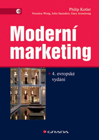 Moderní marketing, 4.vydání - Philip Kotler,Armstrong Gary