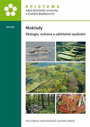 Mokřady - kolektiv autorů,Hana Čížková,Jan Květ,Libuše Vlasáková