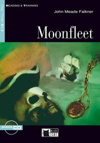 Moonfleet + CD - John Meade FalkenerAdapted By Gina D. B. ClemenActivities by Janet Cameron