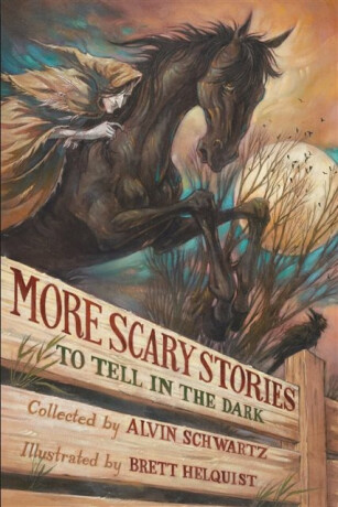 More Scary Stories to Tell in the Dark - Alvin Schwartz