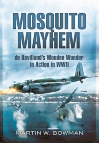 Mosquito Mayhem - Martin W. Bowman