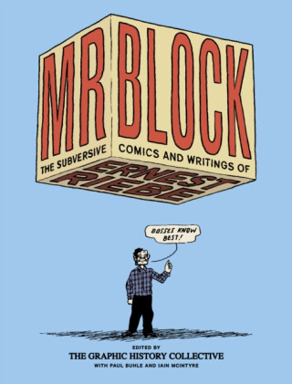 Mr. Block - Ernest Riebe,Paul Buhle,Iain McIntyre