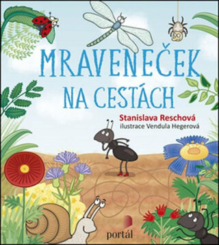 Mraveneček na cestách - Stanislava Reschová