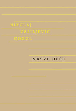 Mrtvé duše - Nikolaj Vasiljevič Gogol