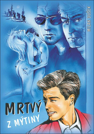 Mrtvý z Mýtiny - Milan Dušek