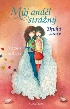 Můj anděl strážný Druhá šance - Victoria E. Schwabová