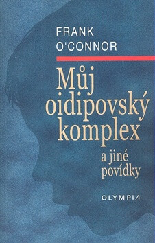 Můj oidipovský komplex a jiné povídky - Frank O'Connor