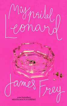 Můj přítel Leonard - James Frey