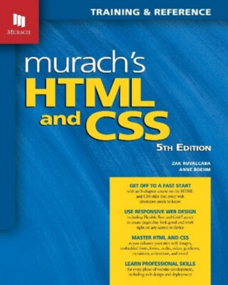Murach's HTML and CSS (5th Edition) - Anne Boehm,Zak Ruvalcaba