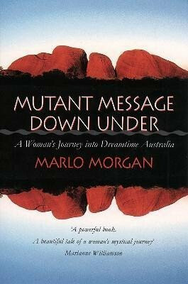 Mutant Message Down Under (poškozená) - Marlo Morgan
