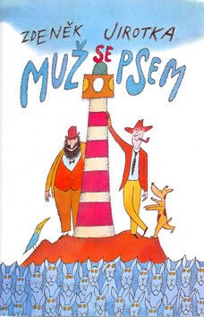 Muž se psem - Zdeněk Jirotka