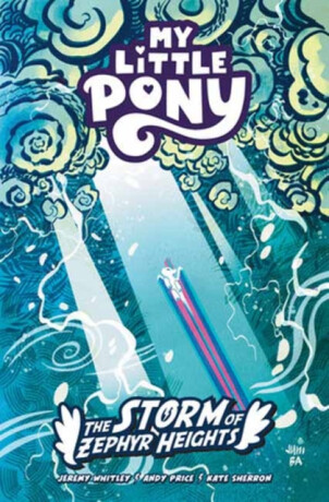 My Little Pony: The Storm of Zephyr Heights - Andy Price,Jeremy Whitley