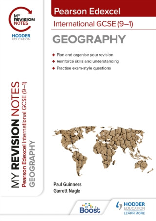 My Revision Notes: Pearson Edexcel International GCSE (9â€“1) Geography - Guinness Paul,Garrett Nagle