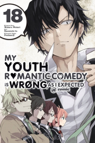 My Youth Romantic Comedy Is Wrong, As I Expected @ comic, Vol. 18 (manga) - Bianca Pistillo,Jennifer Ward
