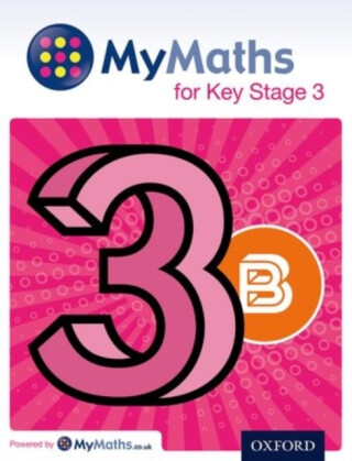 MyMaths for Key Stage 3: Student Book 3B - Dave Capewell,Derek Huby,Peter Mullarkey,Mike Heylings