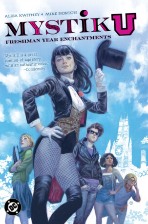 Mystik U: Freshman Year Enchantments - Alisa Kwitney,Mike Norton