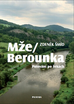 Mže / Berounka - Zdeněk Šmíd