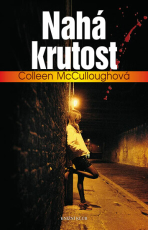 Nahá krutost - Colleen McCulloughová