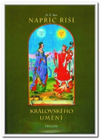 Napříč říší královského umění - D. Ž. Bor