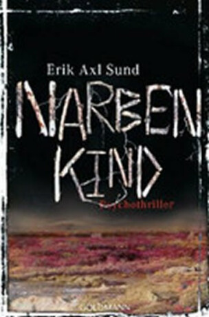 Narbenkind - Erik Axl Sund