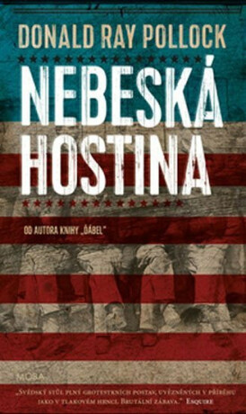 Nebeská hostina - Donald Ray Pollock