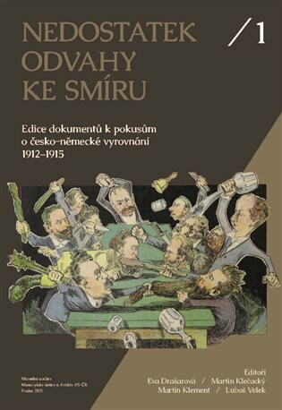 Nedostatek odvahy ke smíru - Martin Klečacký,Luboš Velek,Martin Klement,Eva Drašnarová