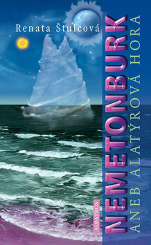 Nemetonburk aneb Alatýrová hora - Renata Štulcová