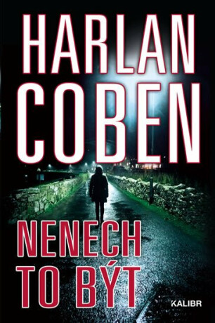 Nenech to být - Harlan Coben