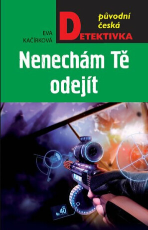 Nenechám tě odejít - Eva Kačírková