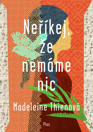 Neříkej, že nemáme nic - Madeline Thienová