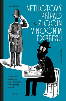 Netuctový případ a Zločin v nočním expresu - Ivo  Hudeček