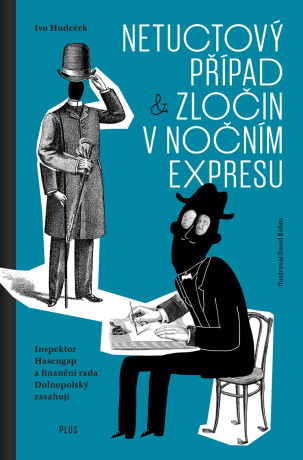 Netuctový případ a Zločin v nočním expresu - David Böhm,Ivo Hudeček