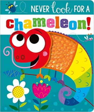 NEVER LOOK FOR A CHAMELEON! BB - Rosie Greening